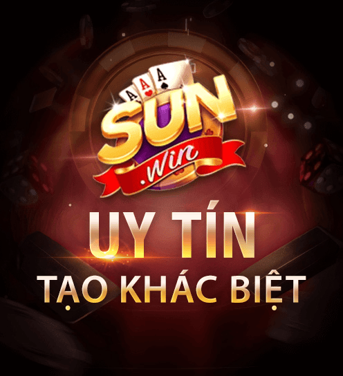 Sun.win — Uy tín tạo khác biệt